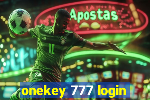 onekey 777 login