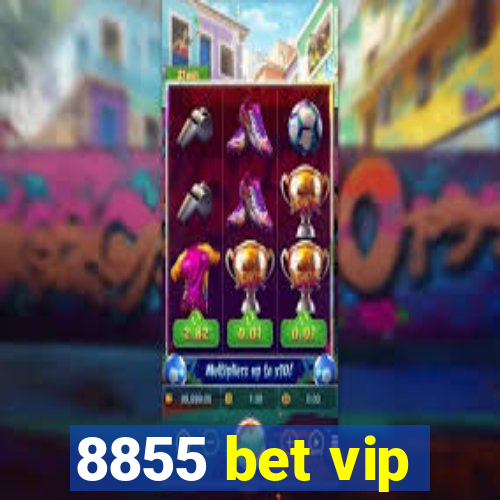 8855 bet vip