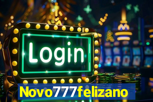 Novo777felizano