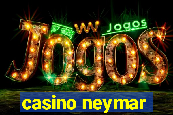 casino neymar