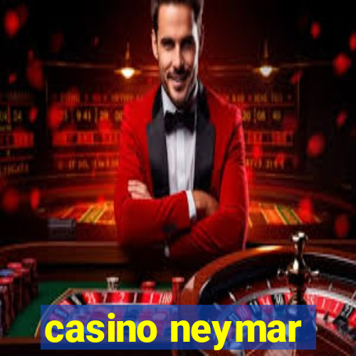 casino neymar