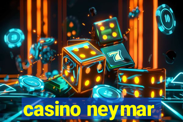 casino neymar