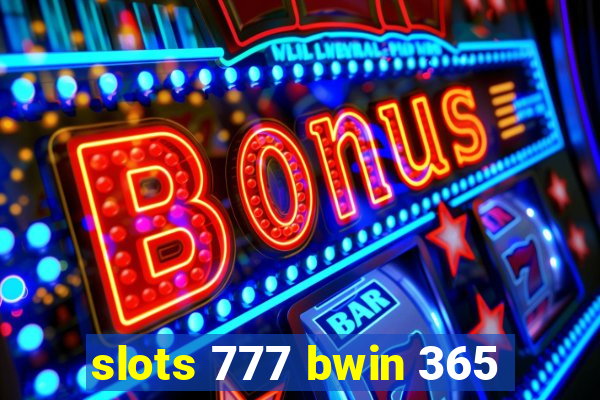 slots 777 bwin 365