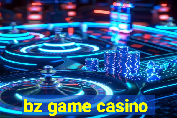 bz game casino