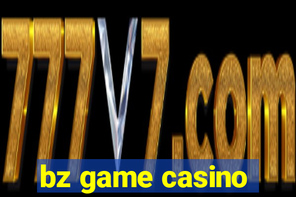 bz game casino