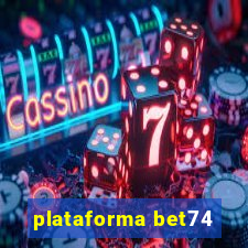 plataforma bet74