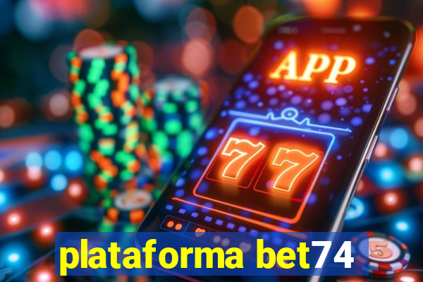 plataforma bet74