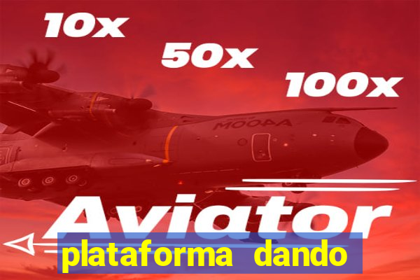 plataforma dando dinheiro no cadastro