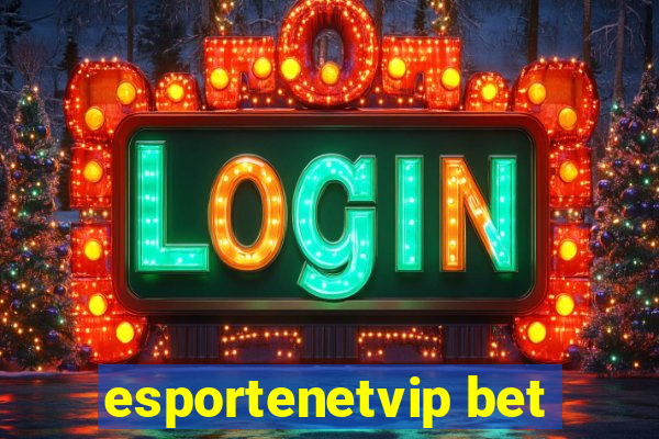 esportenetvip bet