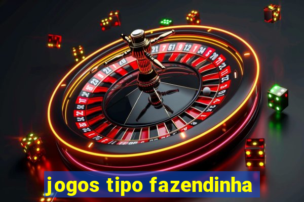 jogos tipo fazendinha