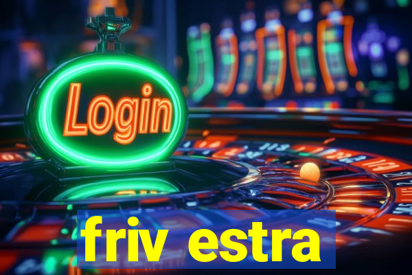 friv estra