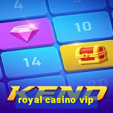 royal casino vip