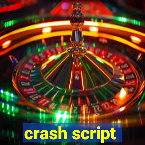 crash script