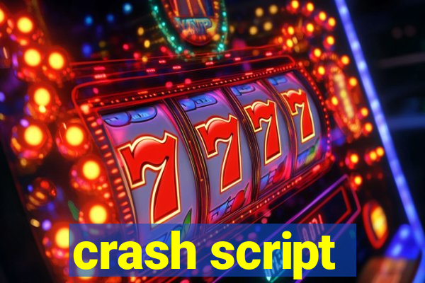 crash script