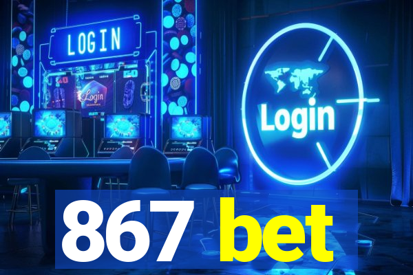 867 bet