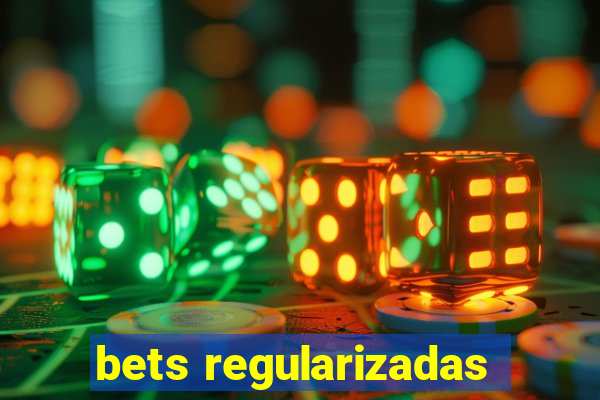 bets regularizadas