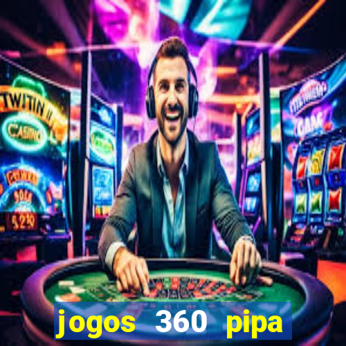 jogos 360 pipa combate 3d