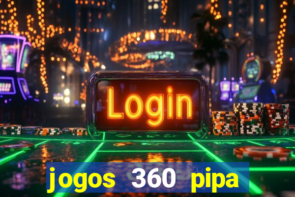 jogos 360 pipa combate 3d