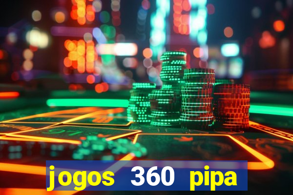 jogos 360 pipa combate 3d