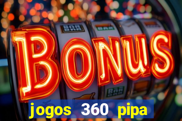 jogos 360 pipa combate 3d