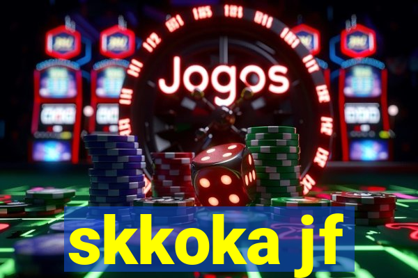 skkoka jf