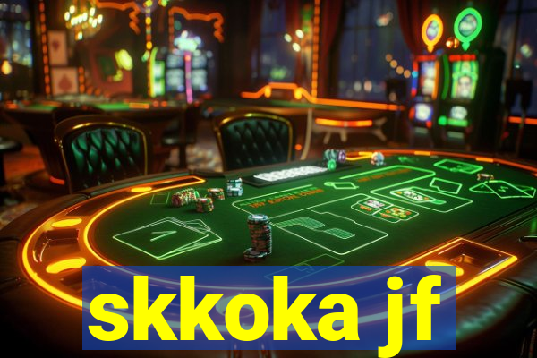 skkoka jf