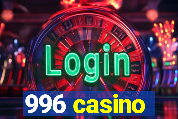 996 casino