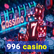 996 casino