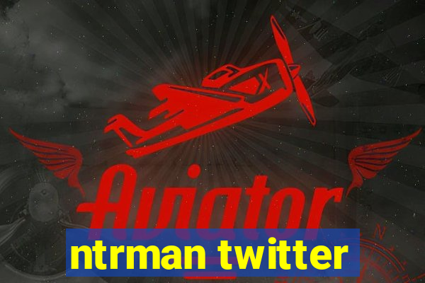 ntrman twitter