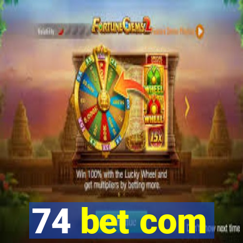 74 bet com