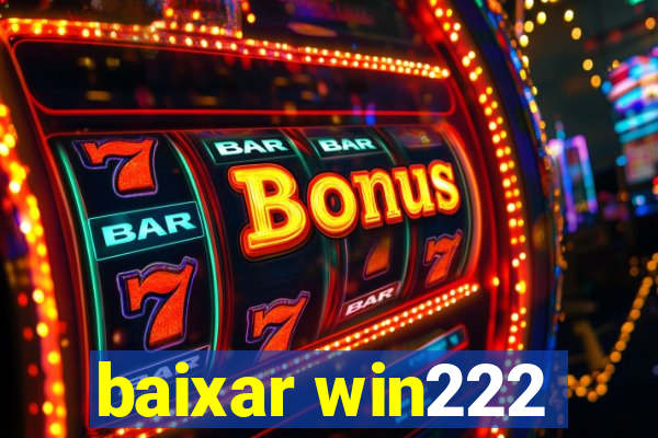 baixar win222