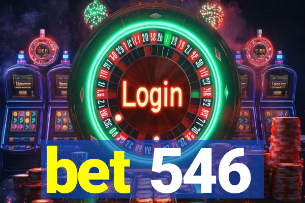 bet 546