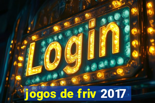 jogos de friv 2017