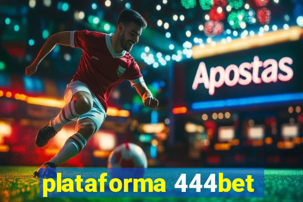 plataforma 444bet