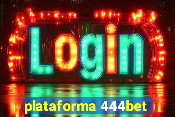 plataforma 444bet