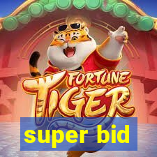 super bid