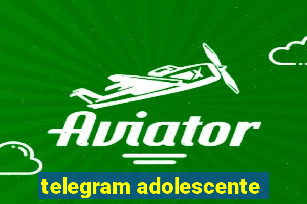 telegram adolescente