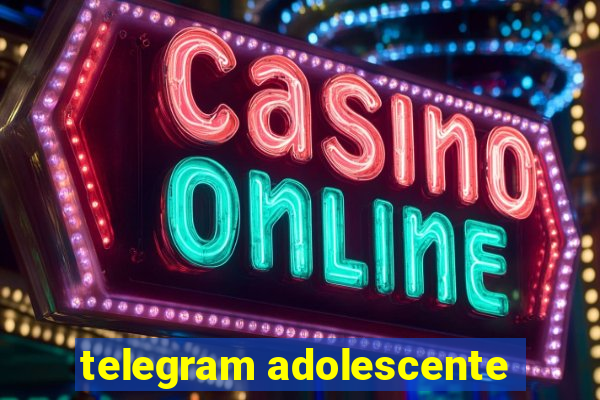 telegram adolescente