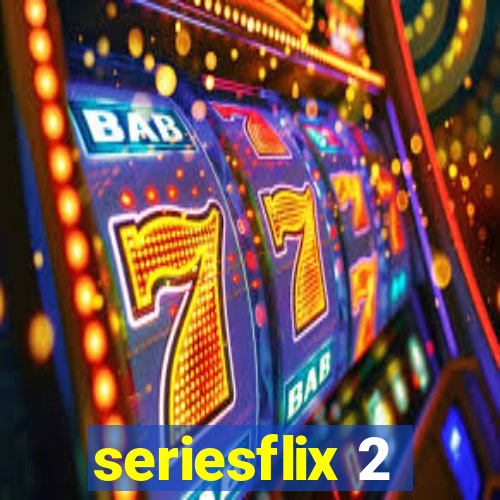 seriesflix 2