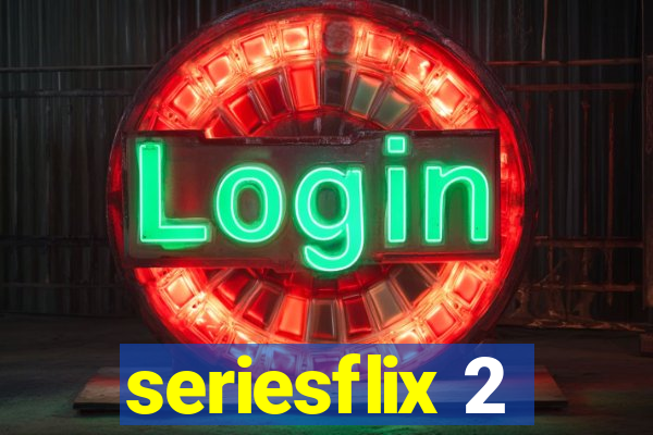 seriesflix 2