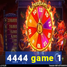 4444 game 1