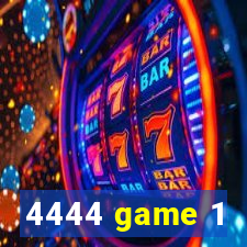 4444 game 1