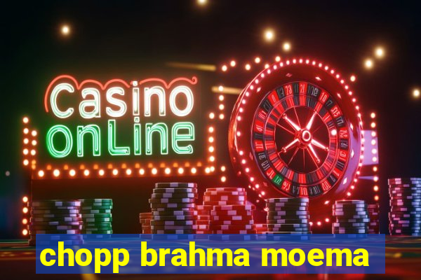 chopp brahma moema