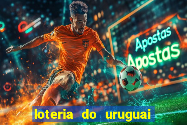 loteria do uruguai 21 horas