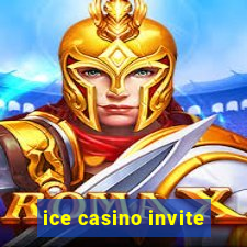 ice casino invite