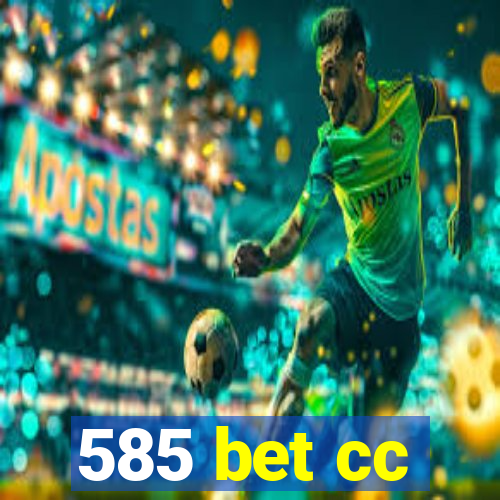 585 bet cc