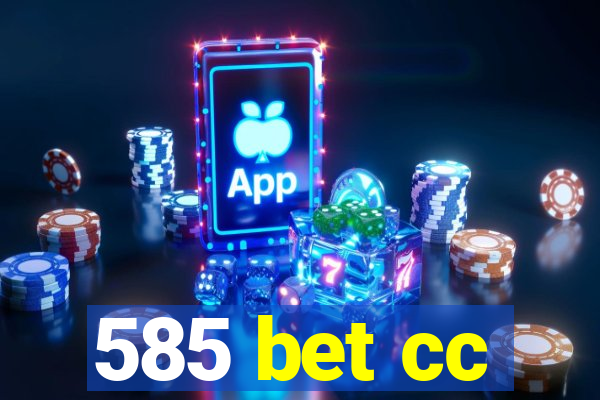 585 bet cc