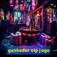 ganhador vip jogo