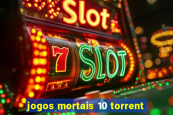 jogos mortais 10 torrent