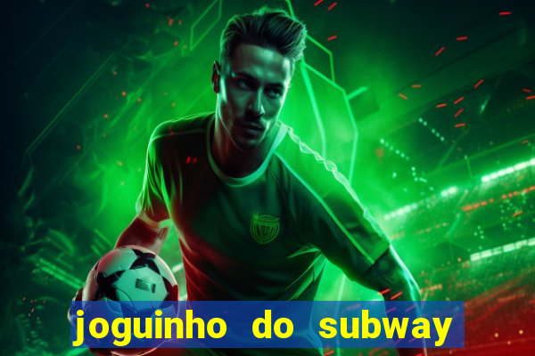 joguinho do subway surf que ganha dinheiro de verdade